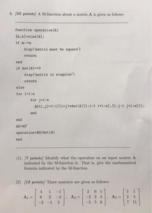 Solved 6. [25 Points] A M-function About A Matrix A Is Given | Chegg.com