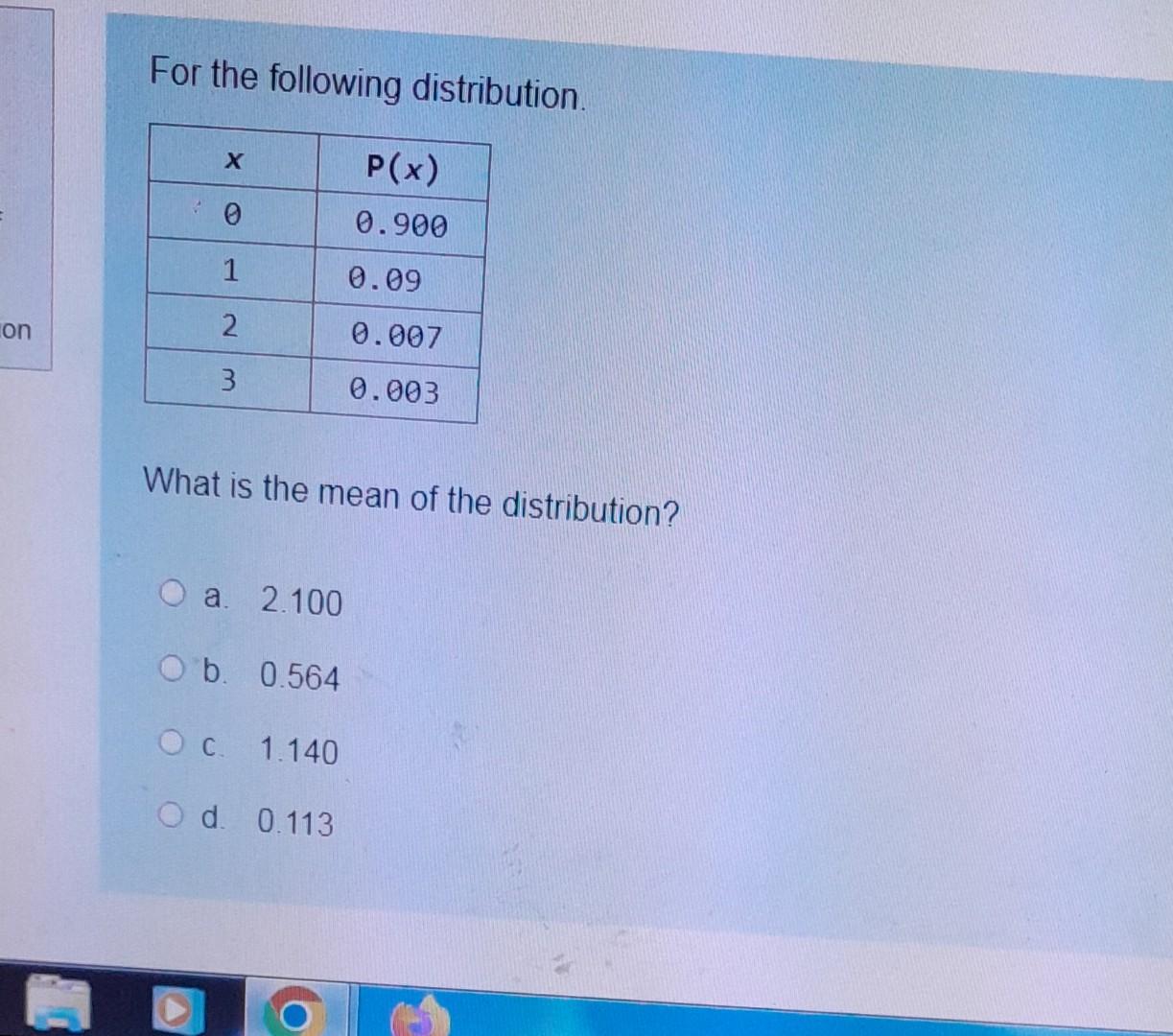 Solved For The Following Distribution. What Is The Mean Of | Chegg.com