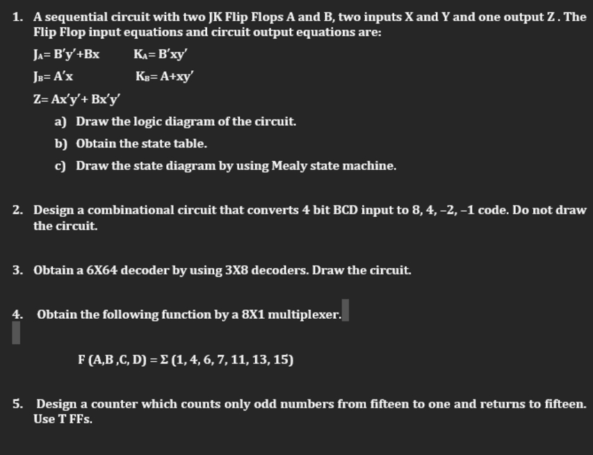 Solved A sequential circuit with two JK ﻿Flip Flops A and B, | Chegg.com