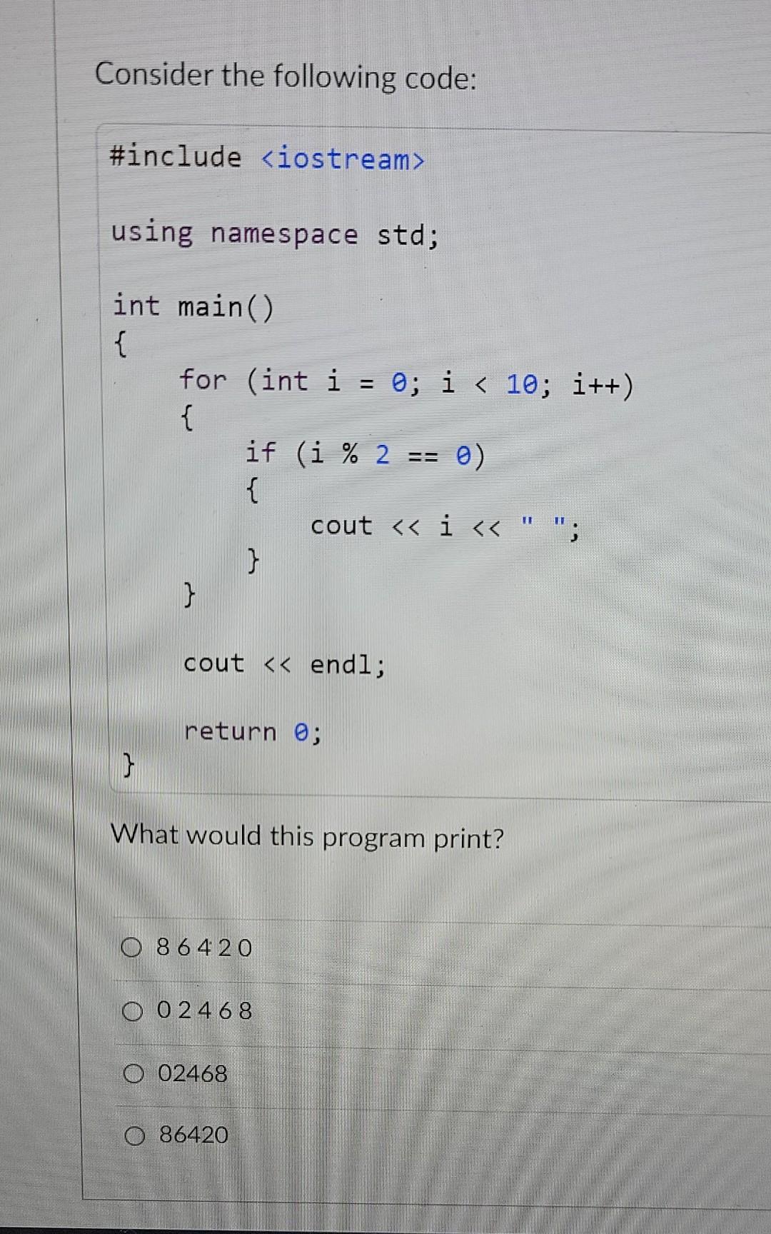 Solved Consider the following code: #include using | Chegg.com