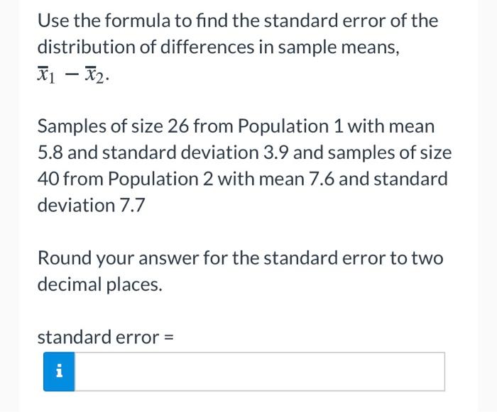 Solved Use the formula to find the standard error of the | Chegg.com