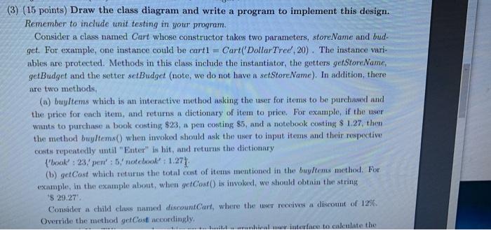 Solved (3) (15 points) Draw the class diagram and write a | Chegg.com