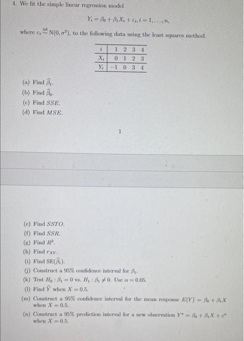 Solved 4. We fit the simple linear regression model Y = | Chegg.com