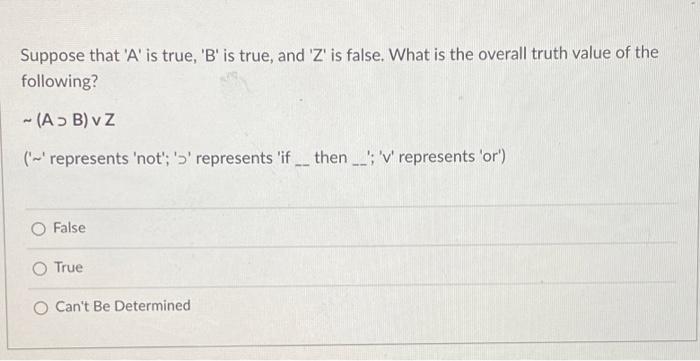 Solved Suppose that 'A' is true, 'B' is true, and 'Z' is | Chegg.com