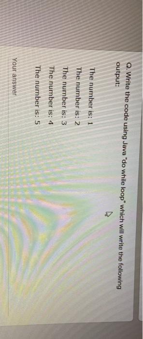 Solved Q. Write the code using Java "do while loop" which | Chegg.com