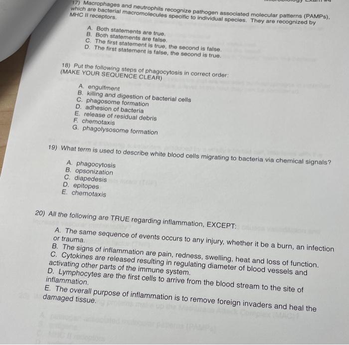 17) Macrophages and neutrophils recognize pathogen associated molecular patterns (PAMPs). MHC II recterial macromolecules spe