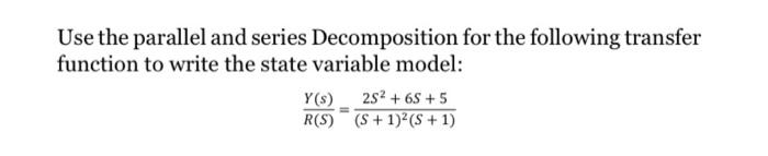 Use the parallel and series Decomposition for the | Chegg.com