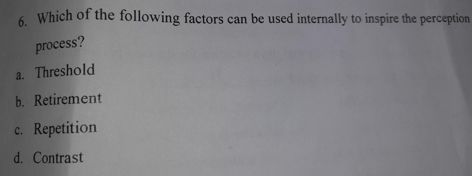 Solved 6. Which of the following factors can be used | Chegg.com