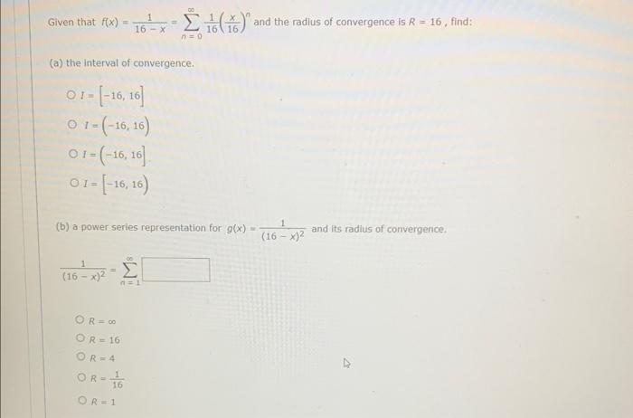 Solved Given that f(x)=16−x1=∑n=0∞161(16x)n and the radlus | Chegg.com