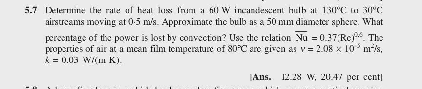 Solved 5.7 Determine the rate of heat loss from a 60 W | Chegg.com