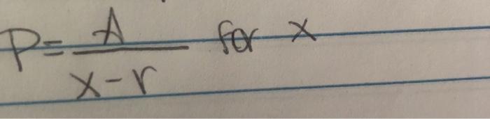 Solved P= A for X-r | Chegg.com