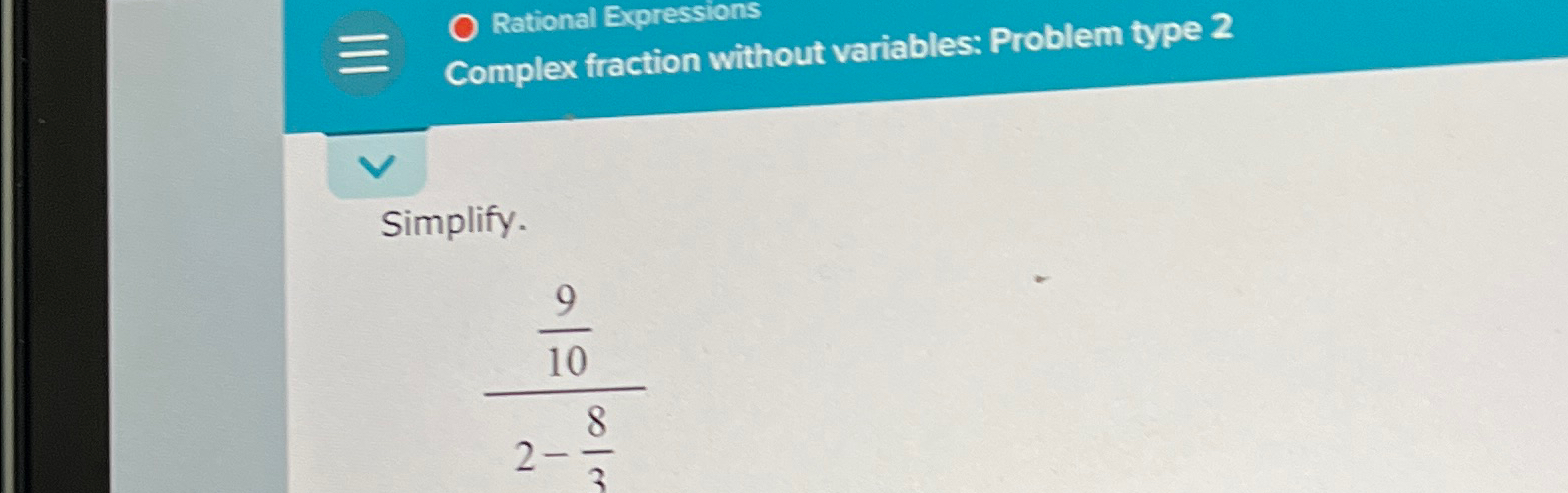Solved Rational ExpressionsComplex fraction without | Chegg.com