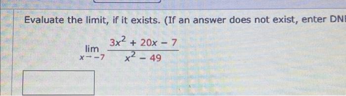 Solved Evaluate the limit, if it exists. (If an answer does | Chegg.com