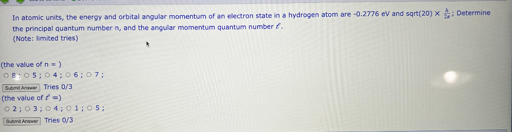 Solved In atomic units, the energy and orbital angular | Chegg.com