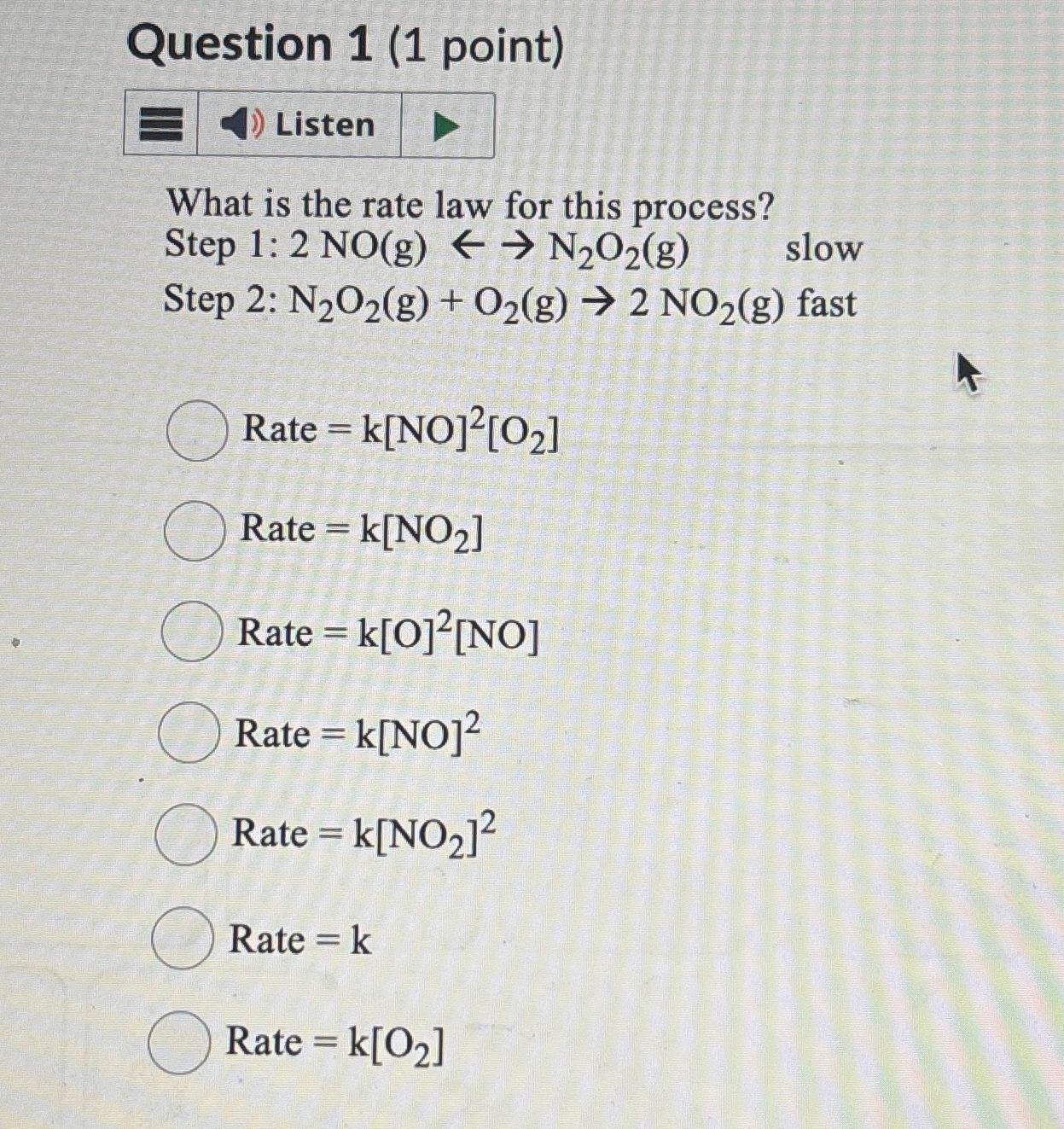 Solved Question 1 (1 ﻿point)What is the rate law for this | Chegg.com
