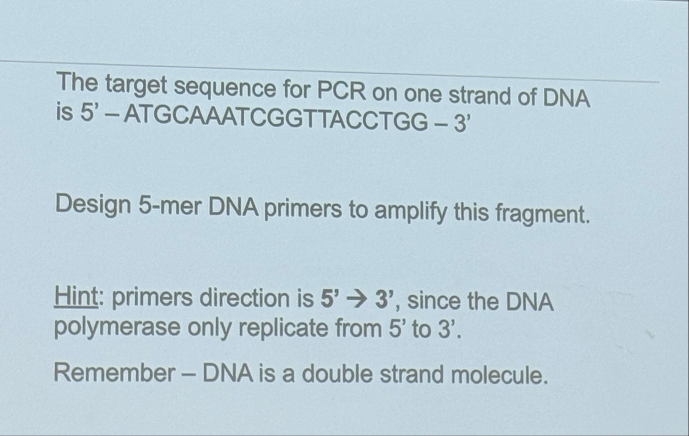 Solved The target sequence for PCR on one strand of DNA is | Chegg.com