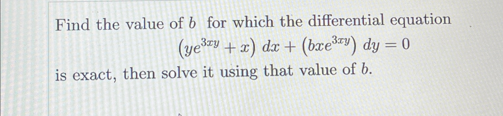 Solved Find The Value Of B ﻿for Which The Differential | Chegg.com