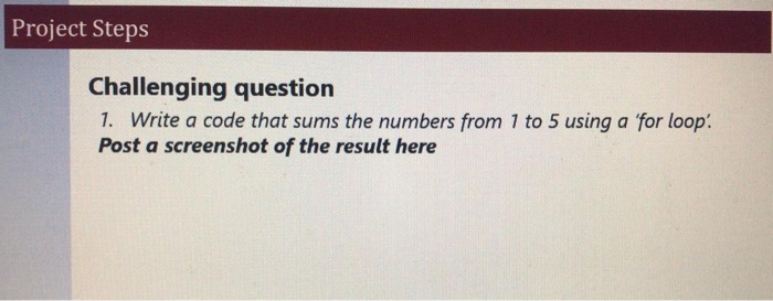 Solved Project Steps Challenging question 1. Write a code | Chegg.com