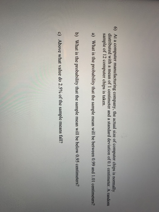 Solved 6) At a computer manufacturing company, the actual