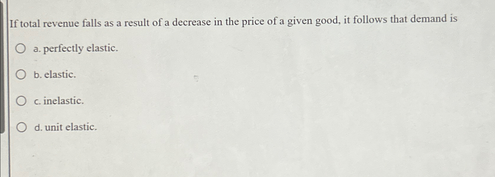 Solved If total revenue falls as a result of a decrease in | Chegg.com
