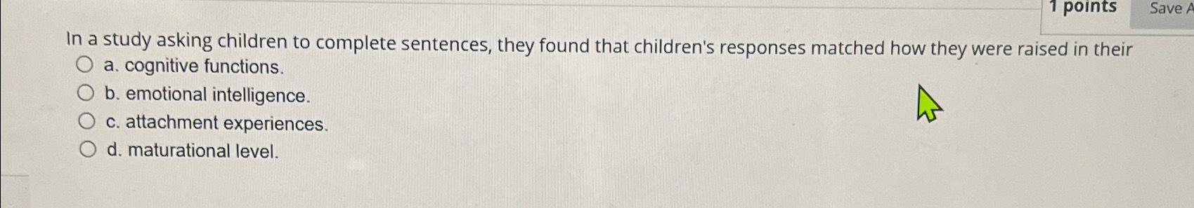 Solved In a study asking children to complete sentences, | Chegg.com