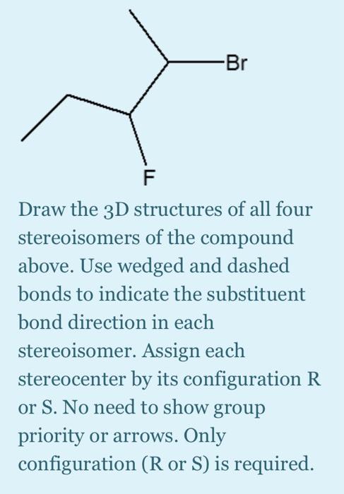 Solved -Br F Draw The 3D Structures Of All Four | Chegg.com