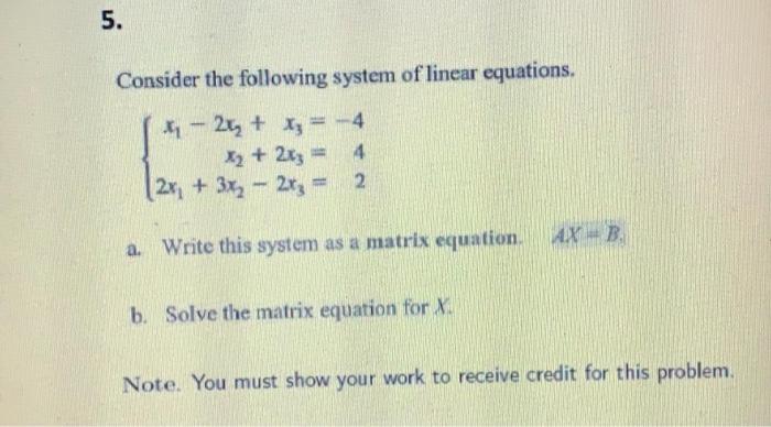 Solved 5 Consider The Following System Of Linear Equations 8185