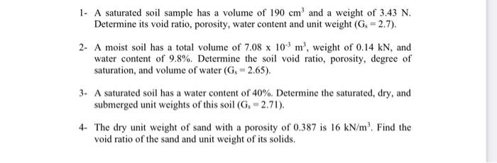 Solved 1- A saturated soil sample has a volume of 190 cm and | Chegg.com