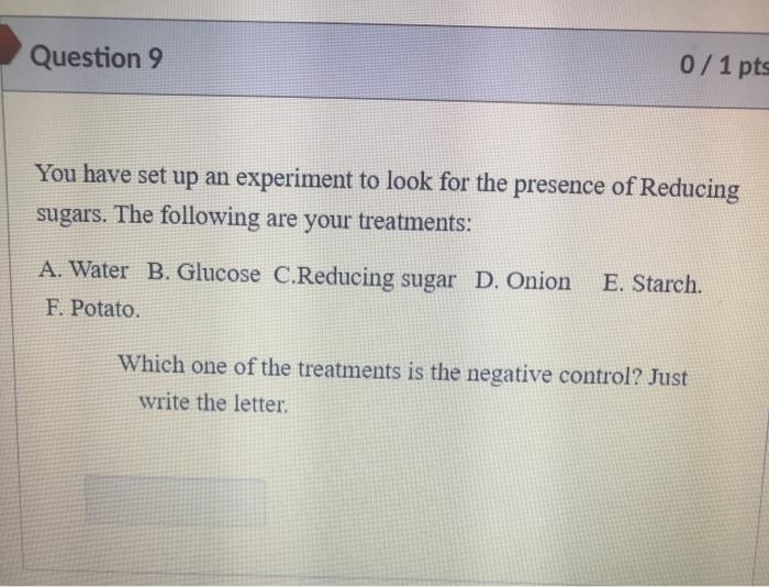 Solved Question 9 0/1 pts You have set up an experiment to | Chegg.com