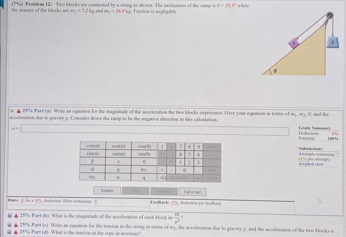 Solved (7\%) Problem 12: Two blocks are connected by a | Chegg.com