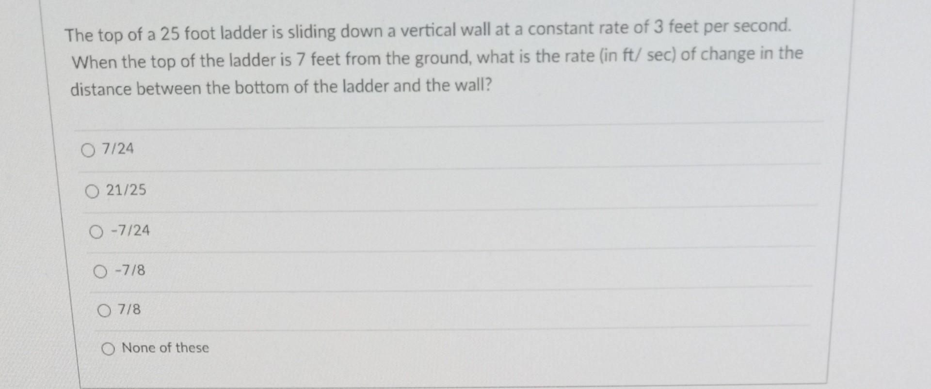 Solved The top of a 25 foot ladder is sliding down a | Chegg.com