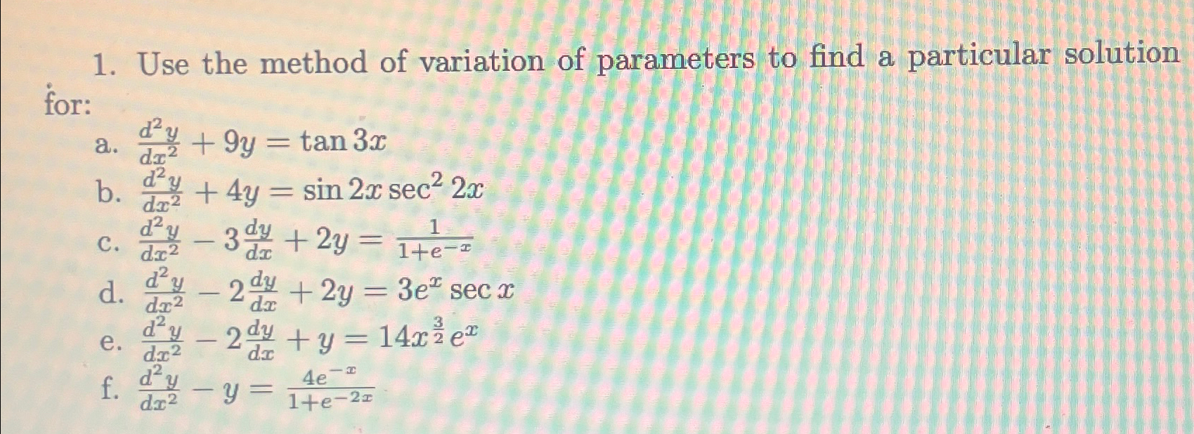 Solved Use the method of variation of parameters to find a | Chegg.com