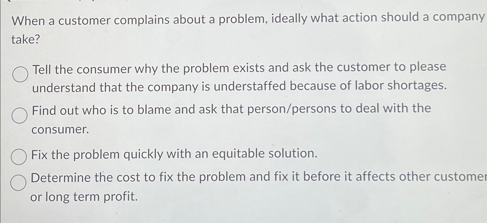 Solved When a customer complains about a problem, ideally | Chegg.com