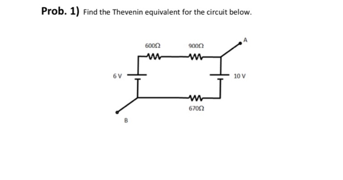 Solved Prob. 1) Find the Thevenin equivalent for the circuit | Chegg.com