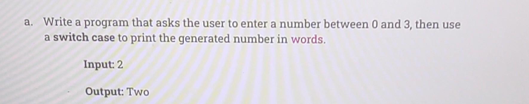 Solved a. Write a program that asks the user to enter a | Chegg.com