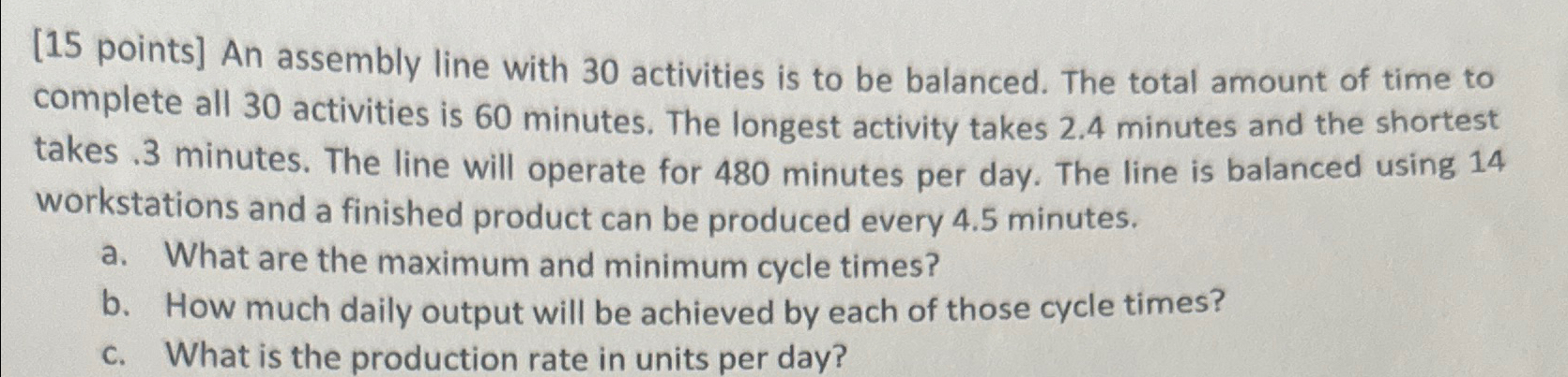 Solved [15 ﻿points] ﻿An assembly line with 30 ﻿activities is | Chegg.com