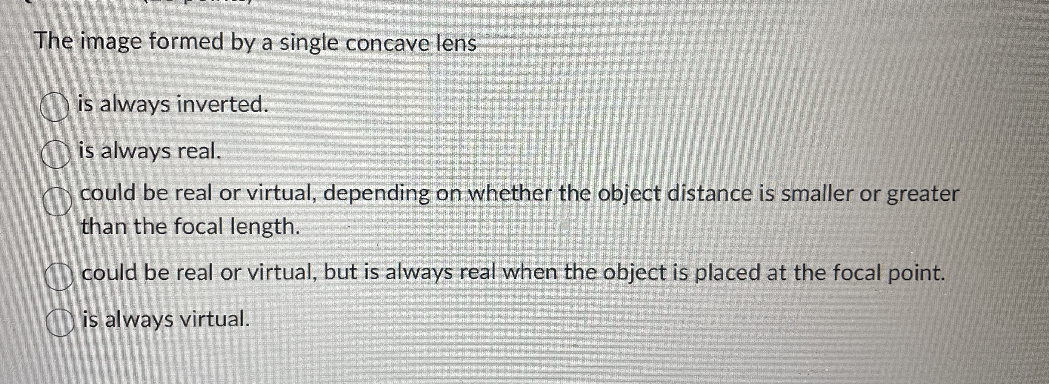 Solved The image formed by a single concave lensis always | Chegg.com