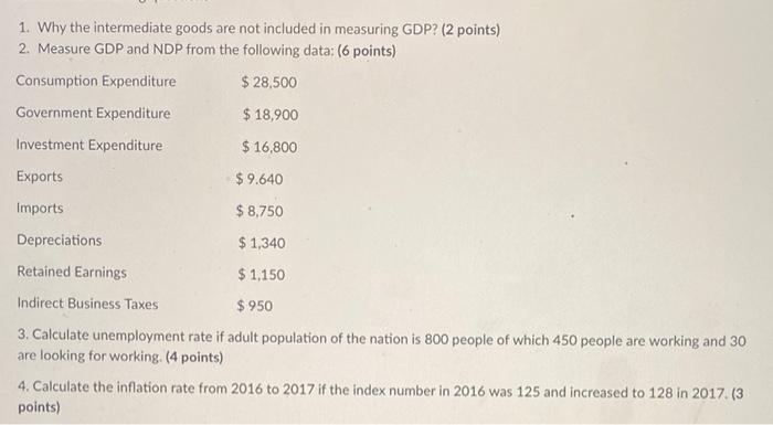 Solved 1. Why the intermediate goods are not included in | Chegg.com