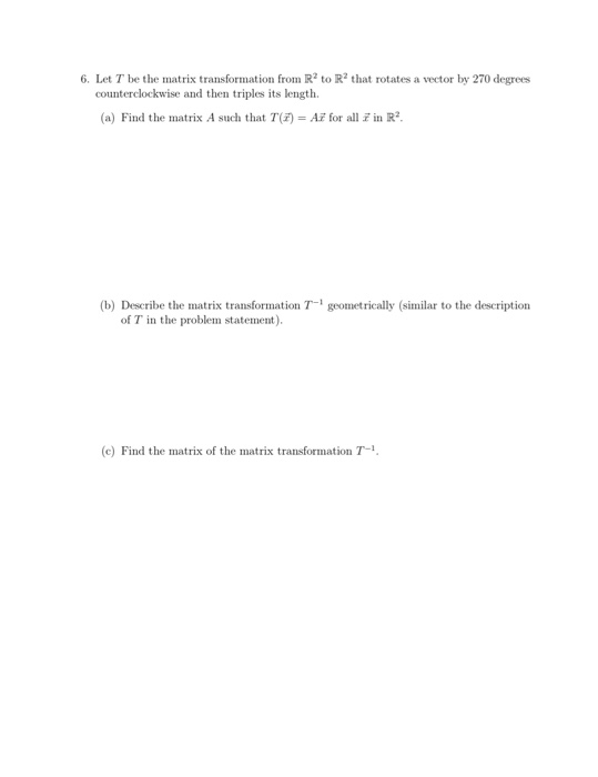 Solved 6. Let T be the matrix transformation from R to R | Chegg.com