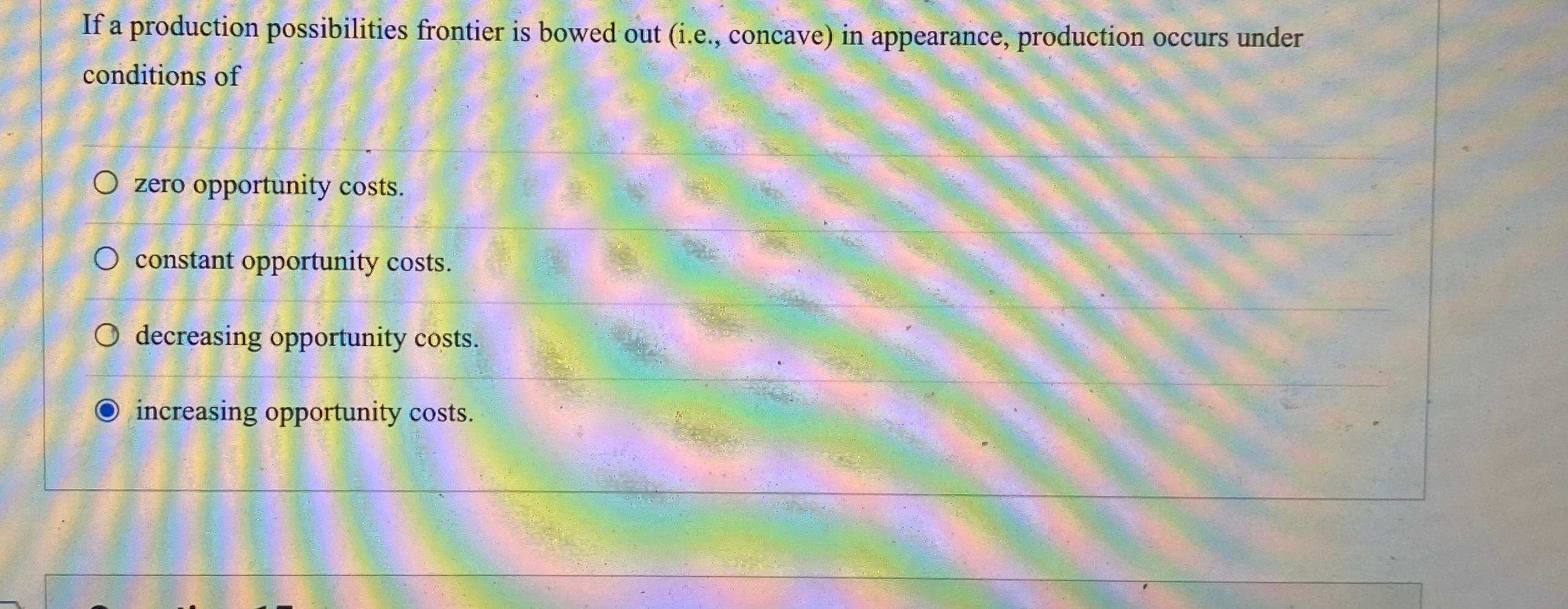 Solved If a production possibilities frontier is bowed out | Chegg.com