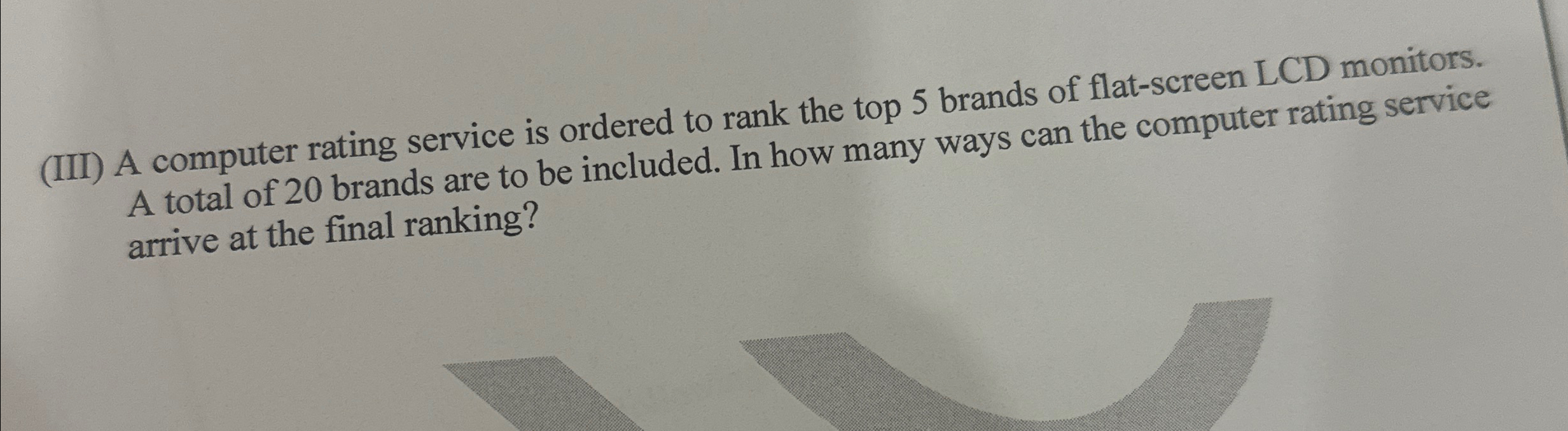 Solved (III) ﻿A computer rating service is ordered to rank | Chegg.com