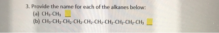 Solved 3. Provide The Name For Each Of The Alkanes Below: | Chegg.com