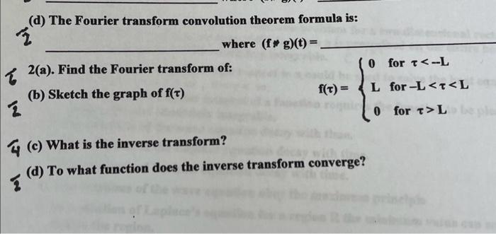 Solved (d) The Fourier transform convolution theorem formula | Chegg.com
