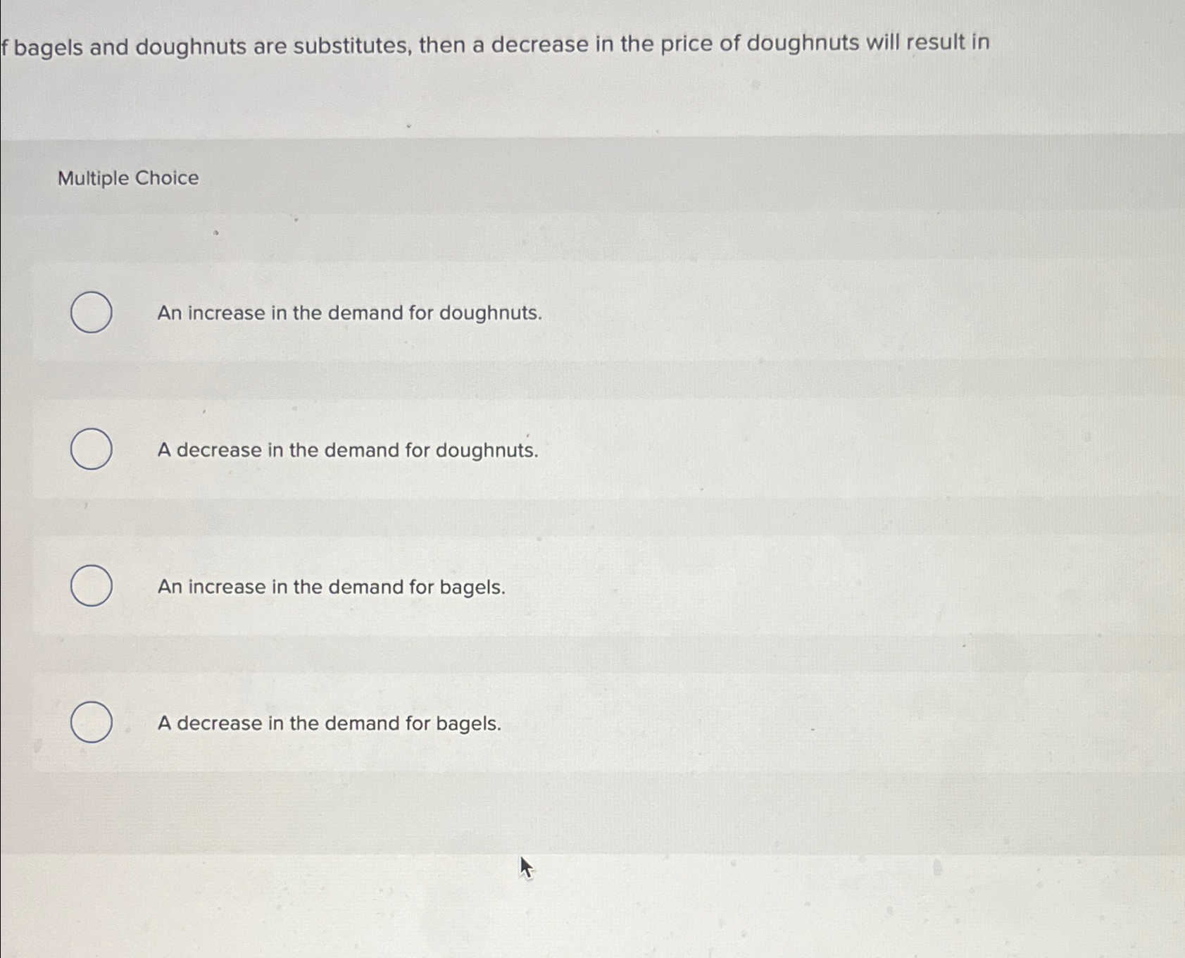 Solved f bagels and doughnuts are substitutes, then a