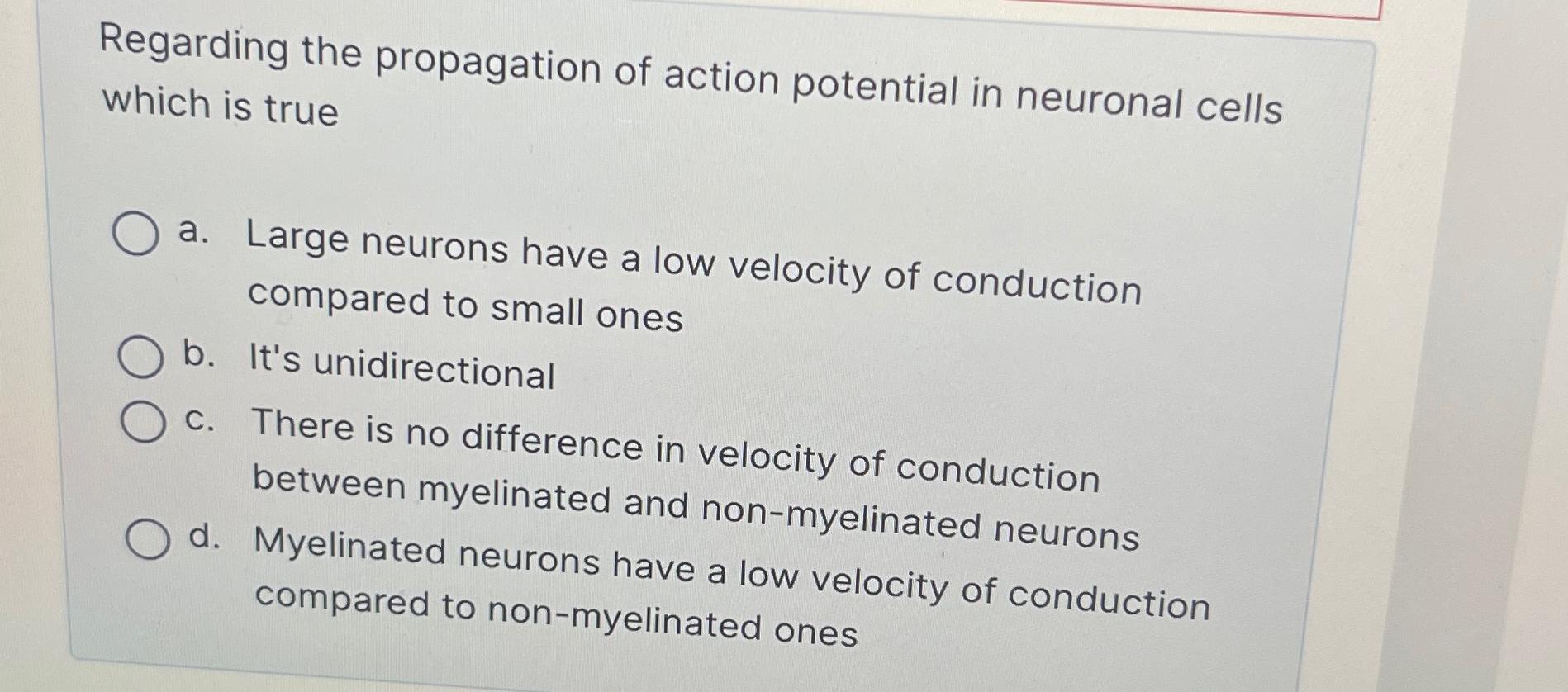 Solved Regarding The Propagation Of Action Potential In | Chegg.com