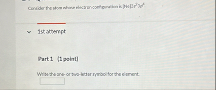 Solved Consider the atom whose electron configuration is | Chegg.com