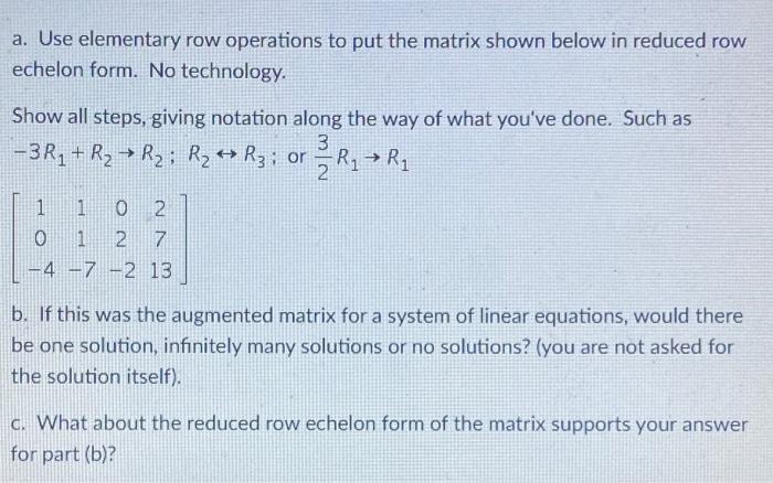 Solved a. Use elementary row operations to put the matrix | Chegg.com