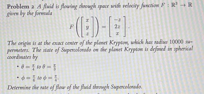 Solved Problem 2 A fluid is flowing through space with | Chegg.com