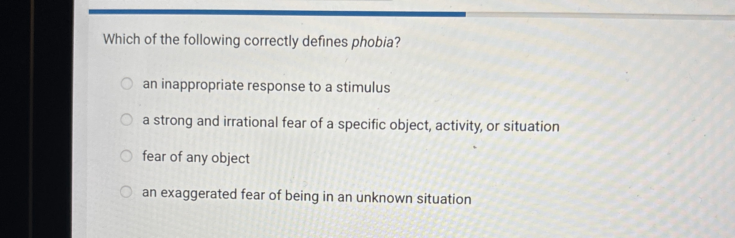 Solved Which of the following correctly defines phobia?an | Chegg.com