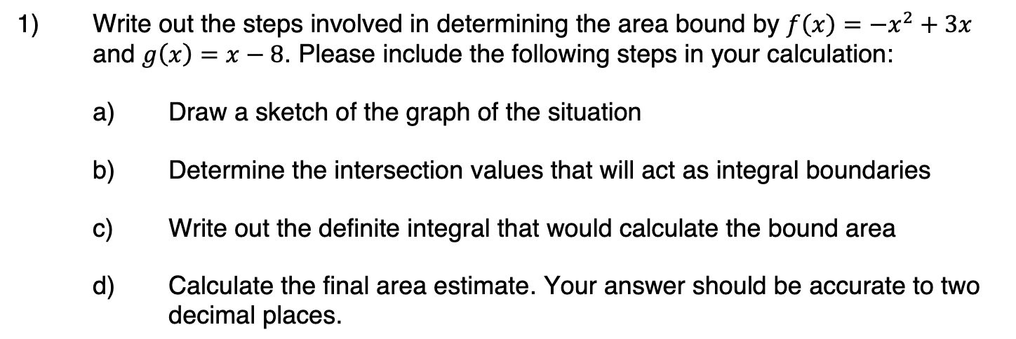 Solved Write out the steps involved in determining the area | Chegg.com